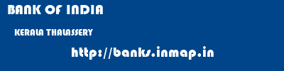 BANK OF INDIA  KERALA THALASSERY    banks information 